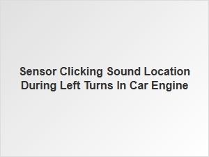Locating the Clicking Sensor During Left Turns